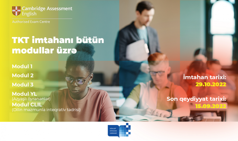 Dövlət İmtahan Mərkəzi TKT (Teaching Knowledge Test) imtahanlarına qeydiyyat elan edir. 
