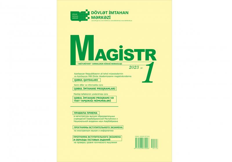 Dövlət İmtahan Mərkəzi “Magistr” xüsusi buraxılışının 1 ci nömrəsini nəşr edib