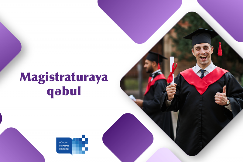 Ali təhsil müəssisələrinin və Azərbaycan Milli Elmlər Akademiyasının magistraturalarına qəbul imtahanı keçiriləcək
