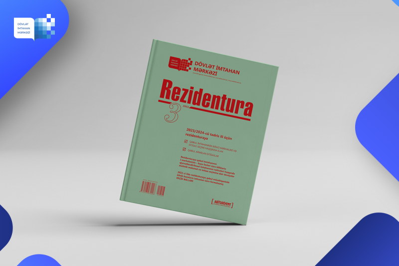 Dövlət İmtahan Mərkəzi “Rezidentura” xüsusi buraxılışının 3-cü nömrəsini nəşr edib