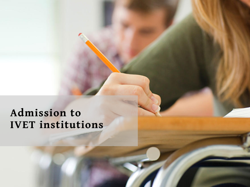 Call for application – Admission to IVET institutions on the basis of general secondary education (Grade IX)