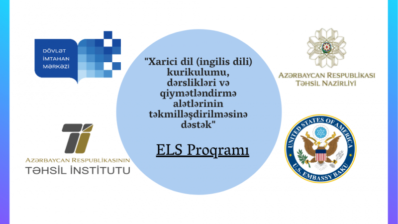 Dövlət İmtahan Mərkəzi tərəfindən “Xarici dil (ingilis dili) fənn kurikulumu, dərslikləri və qiymətləndirmə alətlərinin təkmilləşdirilməsinə dəstək” layihəsinin həyata keçirilməsinə başlanılıb
