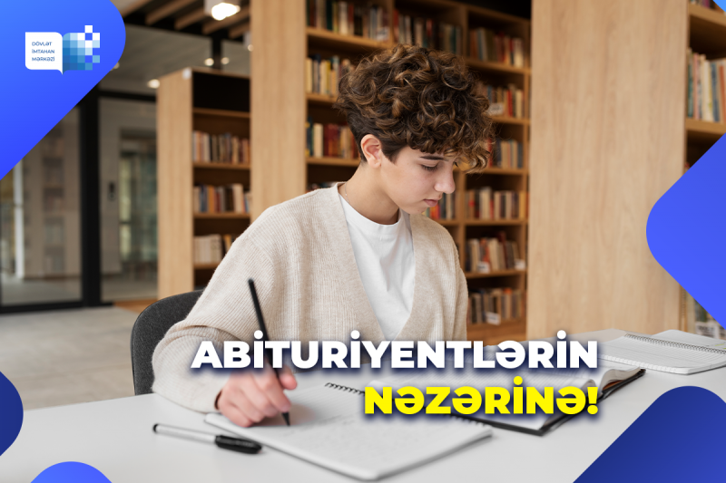 Abituriyentlərin nəzərinə!