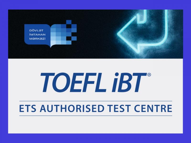 Dövlət İmtahan Mərkəzində 2021-ci il martın 10-da TOEFL iBT imtahanı keçirilib