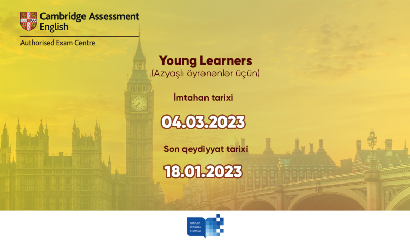 Dövlət İmtahan Mərkəzi "Young Learners" (Azyaşlı öyrənənlər) kvalifikasiya imtahanlarına qeydiyyat elan edir