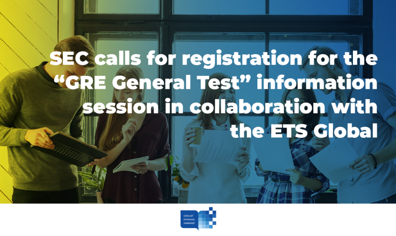 SEC calls for registration for the “GRE General Test” information session in collaboration with the ETS Global