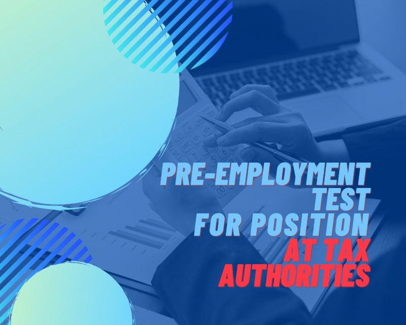 The SEC will administer pre-employment test to the positions at tax authorities