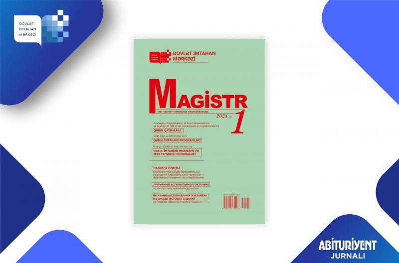 Dövlət İmtahan Mərkəzi “Magistr” xüsusi buraxılışının 1-ci nömrəsini nəşr edib
