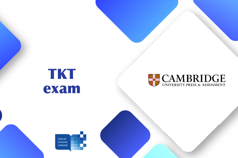 Dövlət İmtahan Mərkəzi TKT (Teaching Knowledge Test) imtahanını keçirib