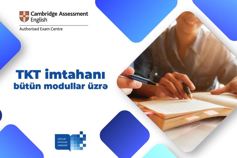 Dövlət İmtahan Mərkəzi TKT (Teaching Knowledge Test) imtahanını keçirib