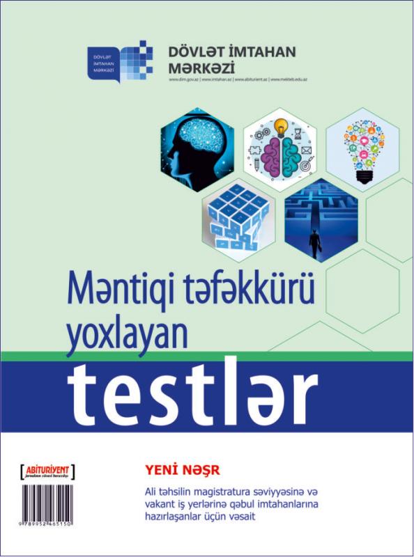 Dövlət İmtahan Mərkəzi “Məntiqi təfəkkürü yoxlayan testlər” adlı vəsaitin yeni nəşrini çap etmişdir