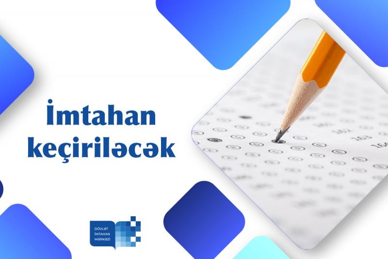 İyunun 18-də dövlət qulluğunda inzibati icraçı (B növü) vəzifələrə aid olan vəzifə qrupları üzrə test imtahanı keçiriləcək