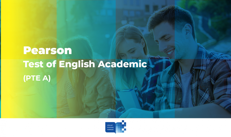 DİM-də bu həftə “PTE Academic” ingilis dili imtahanları keçirilib