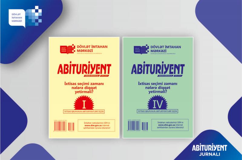 I və IV ixtisas qrupu abituriyentləri üçün "İxtisas seçimi zamanı nələrə diqqət yetirməli?" adlı kitabçalar nəşr olunub