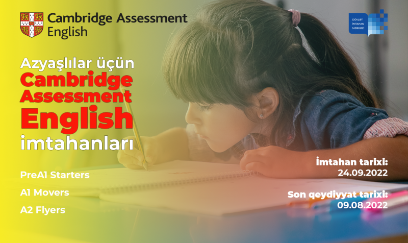 Dövlət İmtahan Mərkəzi “Cambridge Assessment English”in rəsmi test mərkəzi kimi “Azyaşlı öyrənənlər” (Young Learners) üçün imtahana qeydiyyat elan edir