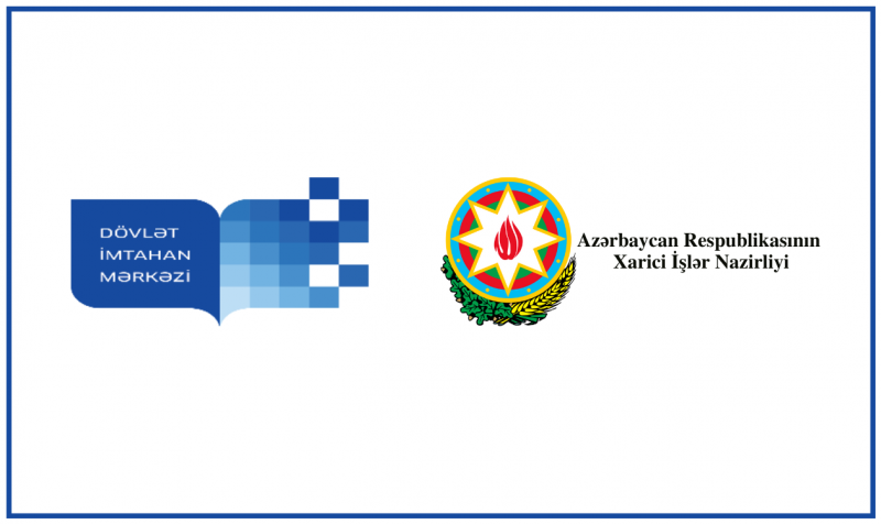 Xarici İşlər Nazirliyində diplomatik xidmətə qəbul olmaq istəyən namizədlər üçün keçiriləcək sınaq imtahanına qeydiyyat davam edir