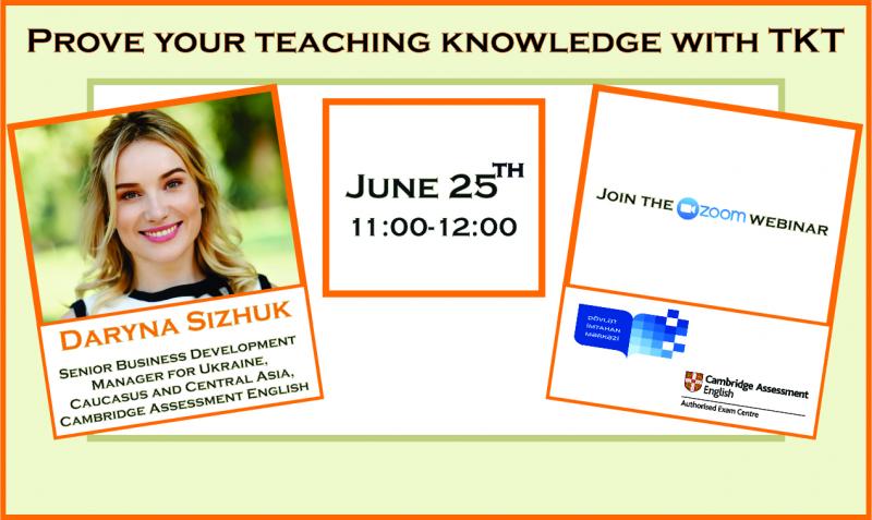 DİM ingilis dili üzrə mütəxəssisləri “Cambridge Assessment English” ilə birgə təşkil etdiyi TKT imtahanına dair “Prove Your Teaching Knowledge with TKT” onlayn tədbirinə dəvət edir