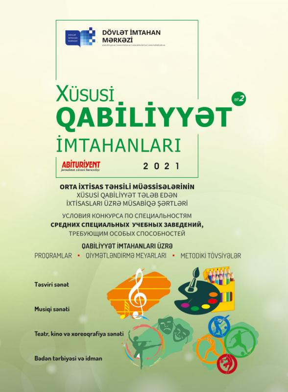 DİM orta ixtisas təhsili müəssisələrinin xüsusi qabiliyyət tələb edən ixtisaslarına qəbul olmaq istəyənlər üçün  “Xüsusi qabiliyyət imtahanları” jurnalının 2021-ci il 2-ci nömrəsini nəşr edib
