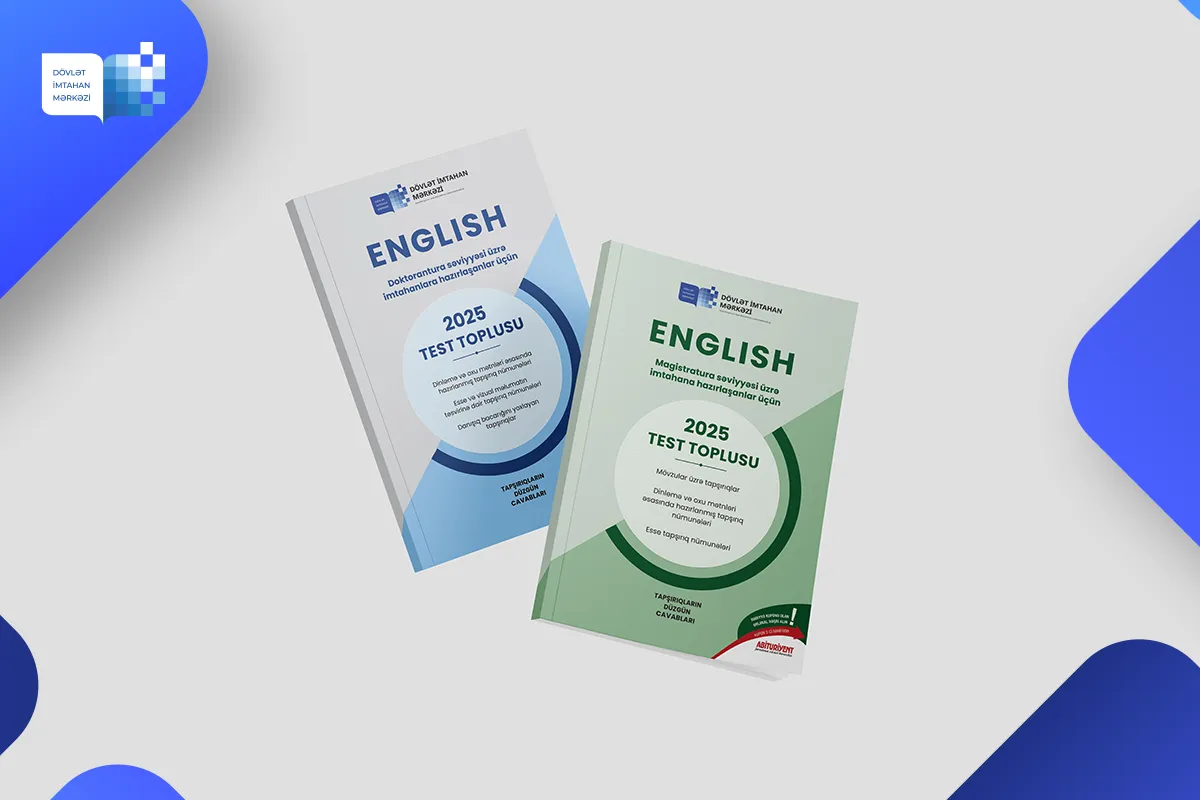Dövlət İmtahan Mərkəzi ingilis dili fənnindən doktorantura və magistratura səviyyələri üzrə imtahanlara hazırlaşanlar üçün test toplularını yaxın günlərdə dərc edəcək