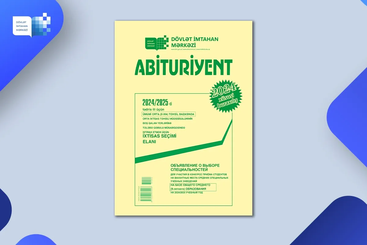 Ümumi (9 illik) orta təhsil bazasında orta ixtisas təhsili müəssisələrinin boş qalan yerlərinə ixtisas seçimi ilə bağlı “Abituriyent” jurnalının xüsusi buraxılışı nəşr olunub